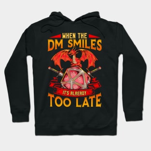 Funny When the DM Smiles, It's Already Too Late Hoodie